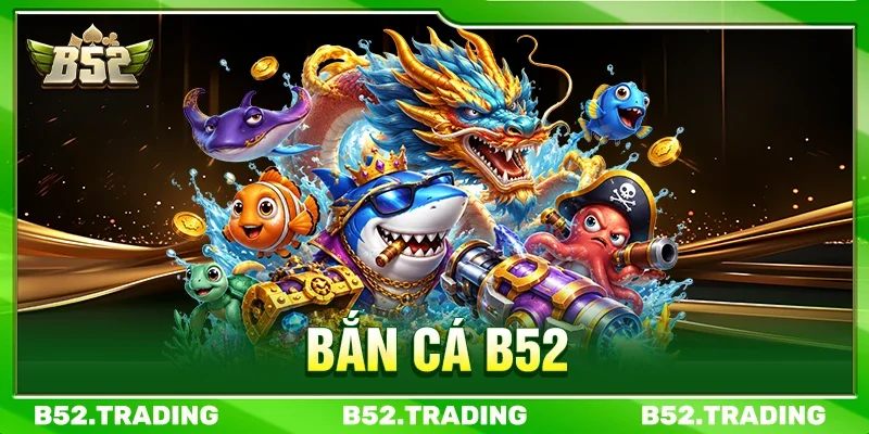 Bắn cá B52