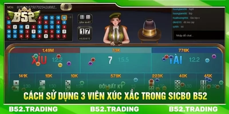 Cách sử dụng 3 viên xúc xắc trong sicbo B52