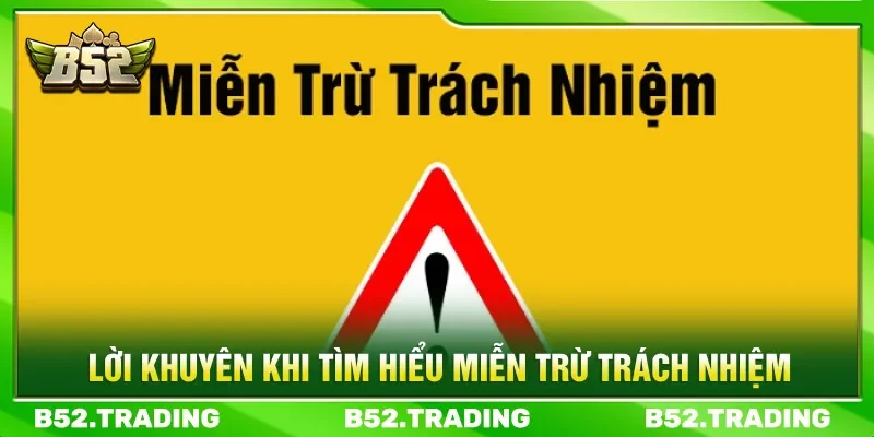 Nắm rõ những lưu ý khi tìm hiểu về miễn trừ trách nhiệm