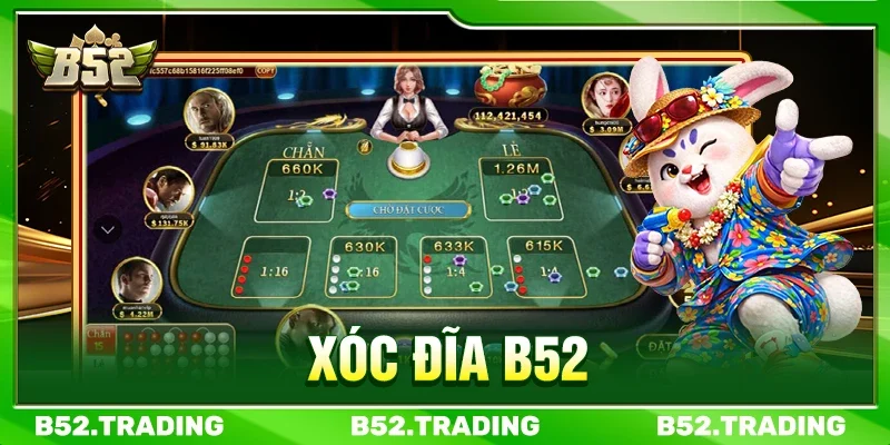 Xóc Đĩa B52 – Trải Nghiệm Cá Cược Dân Gian Đỉnh Cao